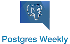 Postgres Weekly